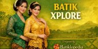 Batik Xplore adalah program Batiklopedia untuk mengangkat perajin batik daerah lewat liputan mendalam, berdampak budaya dan ekonomi.