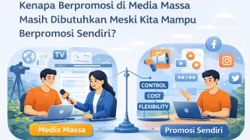 Mengapa promosi di media massa tetap penting meski brand bisa promosi sendiri? Ini alasan soal trust, jangkauan, dan kredibilitas.
